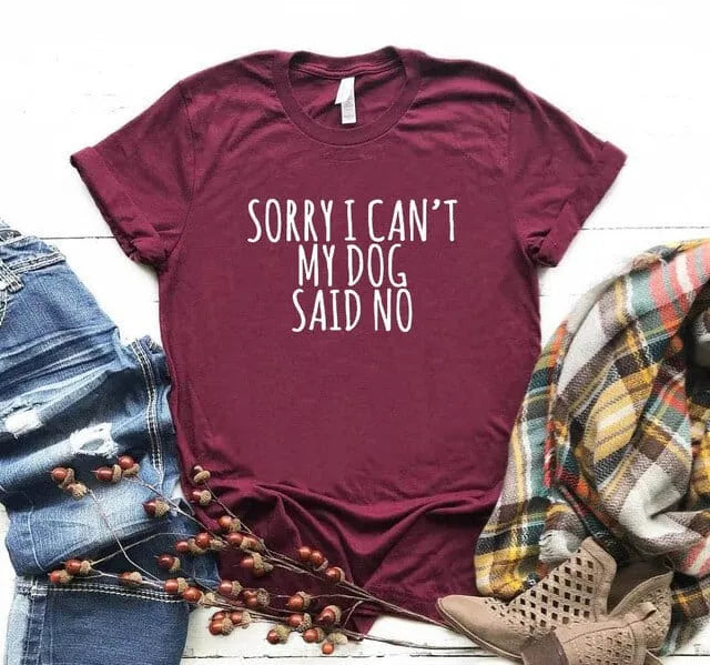 Sorry I Can't My Dog Said No Dachshund T-Shirt Burgundy / S The Doxie World