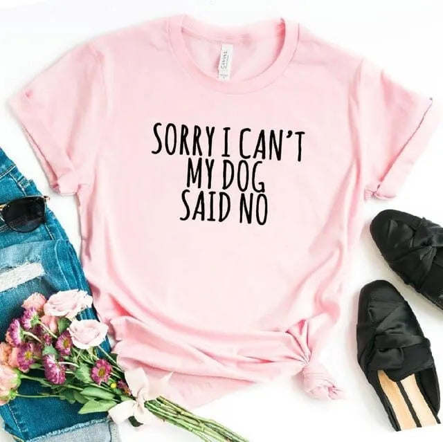 Sorry I Can't My Dog Said No Dachshund T-Shirt Pink / S The Doxie World