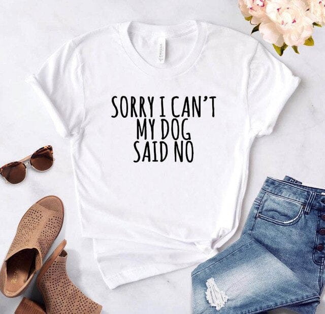 Sorry I Can't My Dog Said No Dachshund T-Shirt white / S The Doxie World