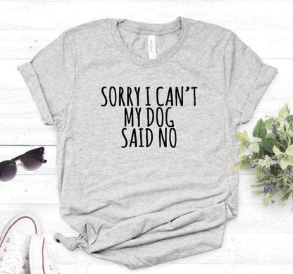 Sorry I Can't My Dog Said No Dachshund T-Shirt gray / S The Doxie World