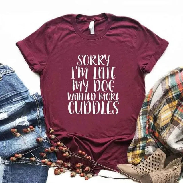 Sorry I'm Late My Dog Wanted More Cuddles Dachshund T-Shirt Burgundy / S The Doxie World
