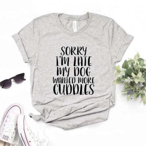 Sorry I'm Late My Dog Wanted More Cuddles Dachshund T-Shirt gray / S The Doxie World