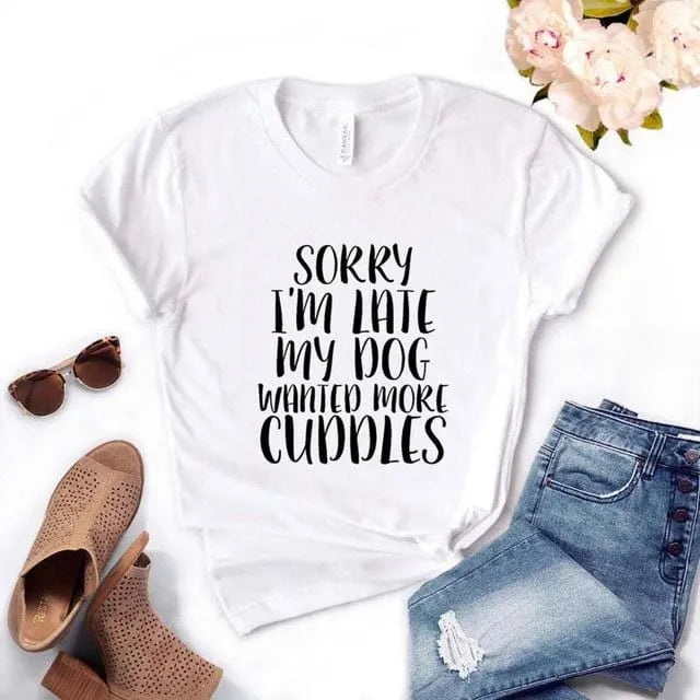Sorry I'm Late My Dog Wanted More Cuddles Dachshund T-Shirt white / S The Doxie World