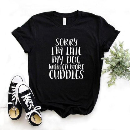 Sorry I'm Late My Dog Wanted More Cuddles Dachshund T-Shirt Black / M The Doxie World